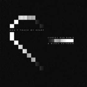 A BLACK RAINBOW - DON'T TOUCH MY HEART (CURSES REMIX)